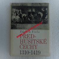 Fiala Zdeněk - Předhusitské Čechy 1310 - 1419