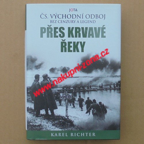 Richter Karel - Přes krvavé řeky - Kliknutím na obrázek zavřete