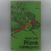 Přízrak s otisky prstů - Václav Švarc