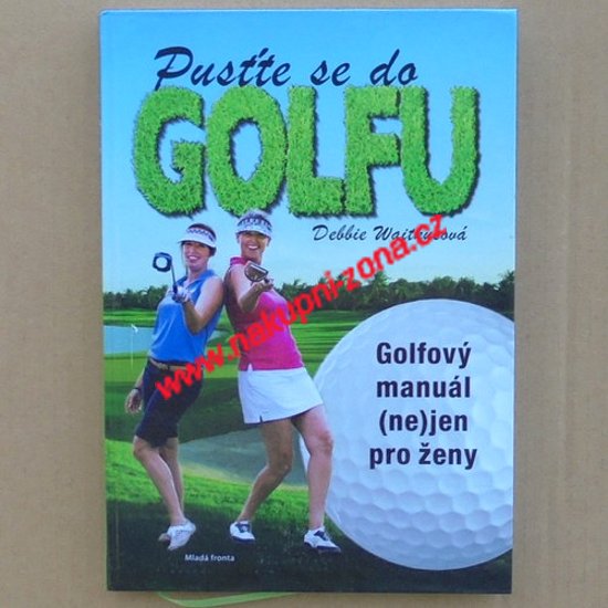 Pusťte se do golfu - Waitkusová Debbie - Kliknutím na obrázek zavřete