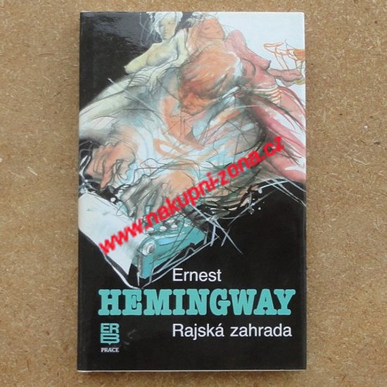 Hemingway Ernest - Rajská zahrada - Kliknutím na obrázek zavřete