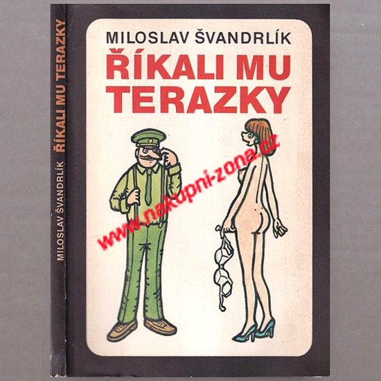 Švandrlík Miloslav - Říkali mu Terazky aneb šest půllitrů u Jelínků - Kliknutím na obrázek zavřete