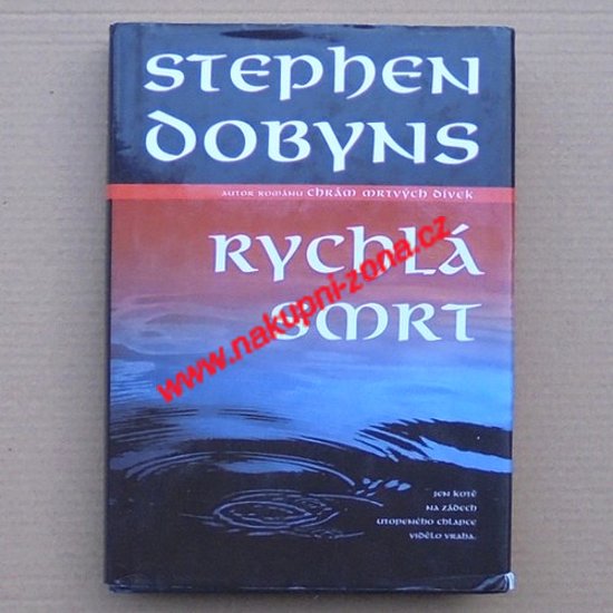 Dobyns Stephen - Rychlá smrt - Kliknutím na obrázek zavřete