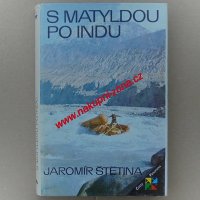Štětina Jaromír - S Matyldou po Indu