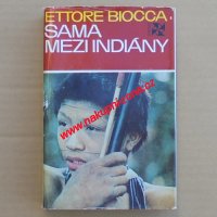 Biocca Ettore - Sama mezi indiány