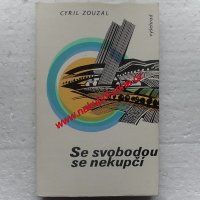 Zouzal Cyril - Se svobodou se nekupčí