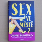 Bushnellová Candace - Sex ve městě 2