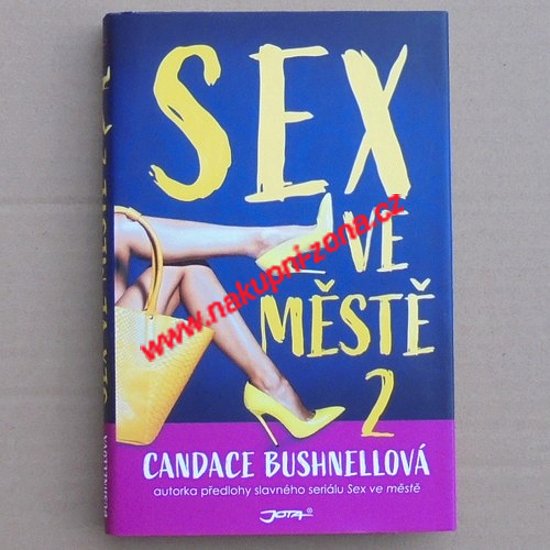 Bushnellová Candace - Sex ve městě 2 - Kliknutím na obrázek zavřete