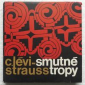 Claude Lévi-Strauss - Smutné tropy