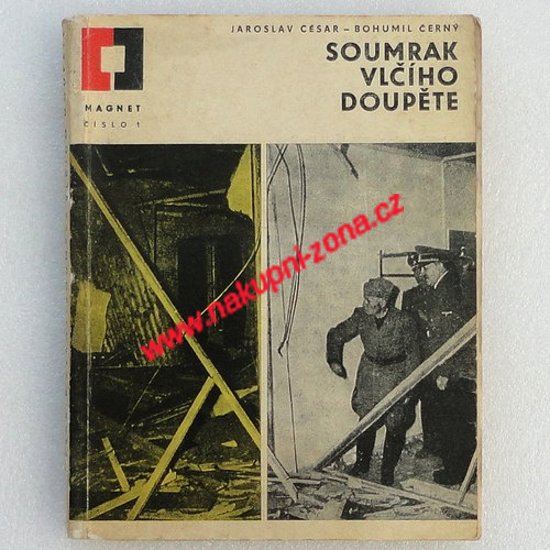 Soumrak vlčího doupěte - Jaroslav César, Bohumil Černý - Kliknutím na obrázek zavřete