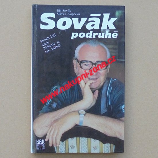 Sovák Jiří podruhé - Smích léčí aneb Neberte se tak vážně - Kliknutím na obrázek zavřete