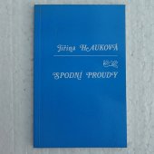 Hauková Jiřina - Spodní proudy (exilové vydání - Opus Bonum Mnichov)