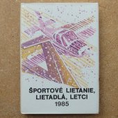 Športové lietanie, lietadlá, letci 1985 (Slovensky) - Štefánik František