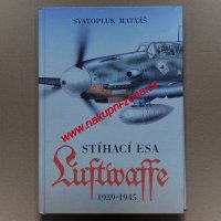 Stíhací esa Luftwaffe 1939-1945 - Svatopluk Matyáš