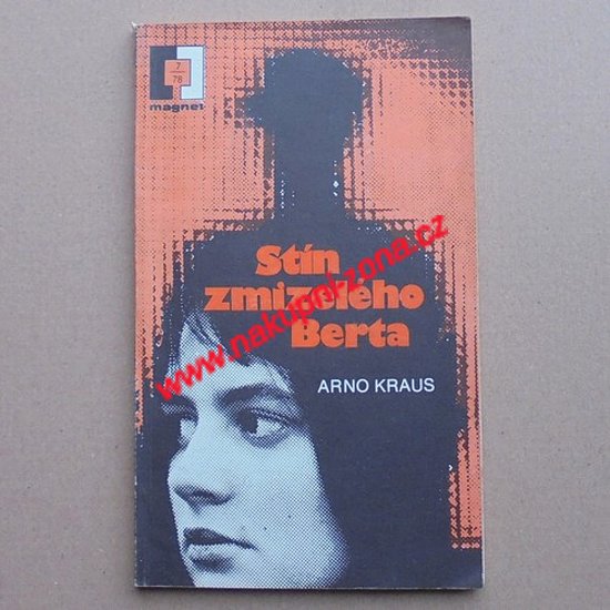 Stín zmizelého Berta - Arno Kraus - Kliknutím na obrázek zavřete