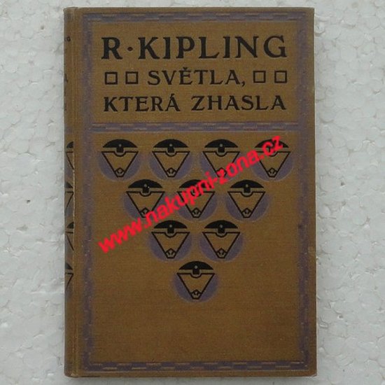 Kipling Rudyard - Světla která zhasla (rok vydání 1917) - Kliknutím na obrázek zavřete