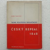 Tajná politická společnost - Český Repeal v roce 1848 (Slavíček Karel)