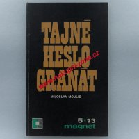 Tajné heslo Granát - Miloslav Moulis