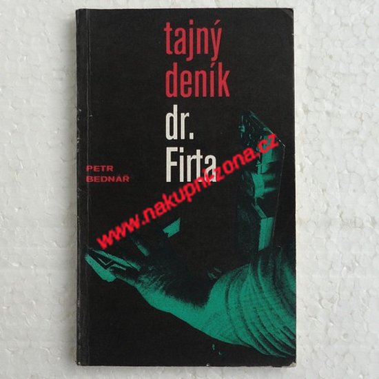 Tajný deník dr. Firta - Petr Bednář - Kliknutím na obrázek zavřete