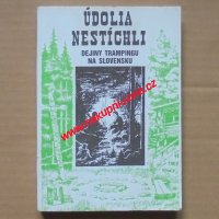 Údolia nestíchli - Dějiny trampingu na Slovensku