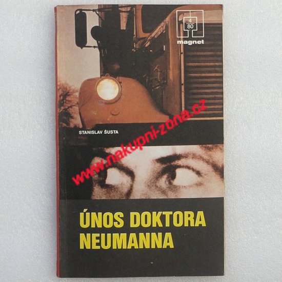 Únos doktora Neumanna - Stanislav Šusta - Kliknutím na obrázek zavřete