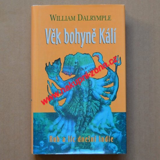 Věk bohyně Kálí - Dalrymple William - Kliknutím na obrázek zavřete