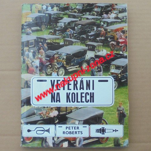 Veteráni na kolech - Roberts Peter - Kliknutím na obrázek zavřete