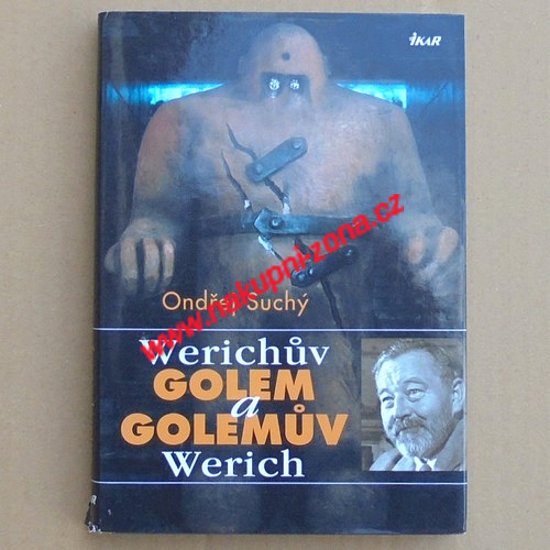 Suchý Ondřej - Werichův Golem a Golemův Werich - Kliknutím na obrázek zavřete