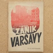 Zottmann K. O. - Zánik Varšavy (Líčení válečného zpravodaje)