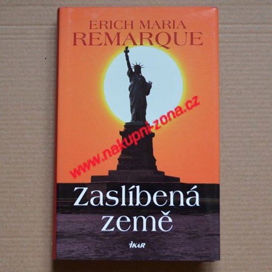 Remarque Erich Maria - Zaslíbená země - Kliknutím na obrázek zavřete