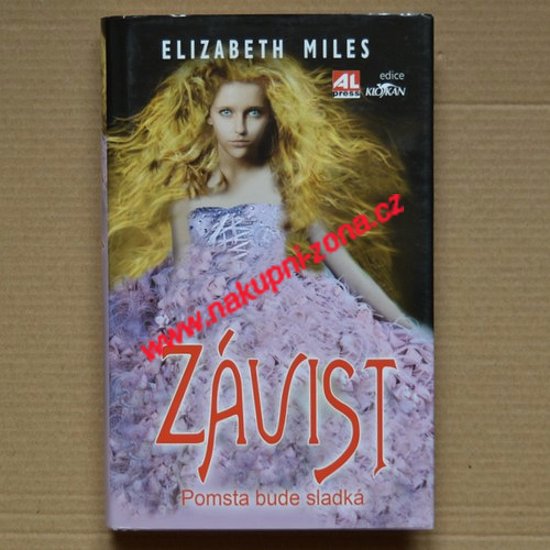 Miles Elizabeth - Závist Pomsta bude sladká - Kliknutím na obrázek zavřete