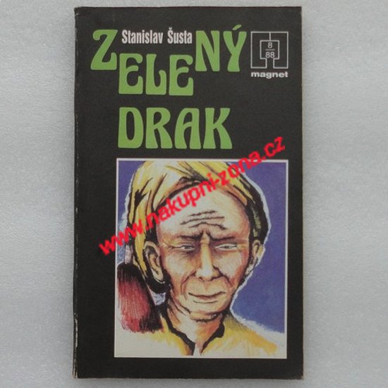 Zelený drak - Stanislav Šusta - Kliknutím na obrázek zavřete