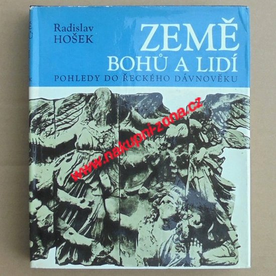 Hošek Radislav - Země bohů a lidí - Kliknutím na obrázek zavřete