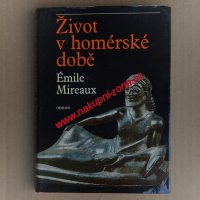Mireaux Émile - Život v homérské době