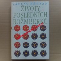 Břežan Václav - Životy posledních Rožmberků (2 svazky)
