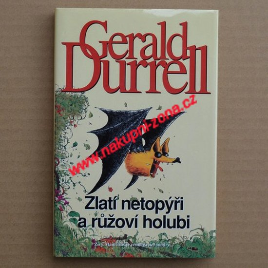 Durrell Gerald - Zlatí netopýři a růžoví holubi - Kliknutím na obrázek zavřete