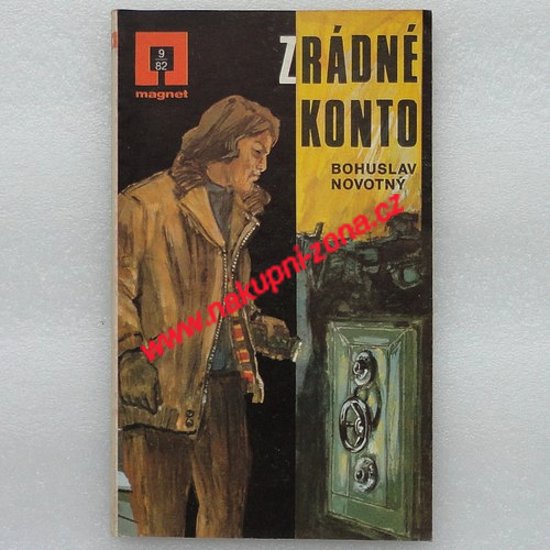 Zrádné konto - Bohuslav Novotný - Kliknutím na obrázek zavřete